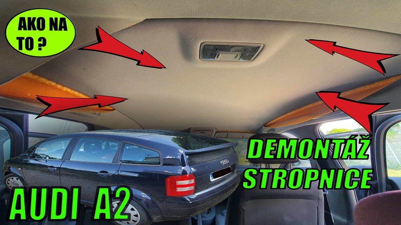DEMONTÁŽ STROPNICE AUDI A2/remove headliner
