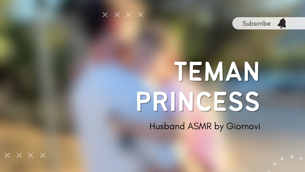 Teman Princess | Husband ASMR | Indonesia