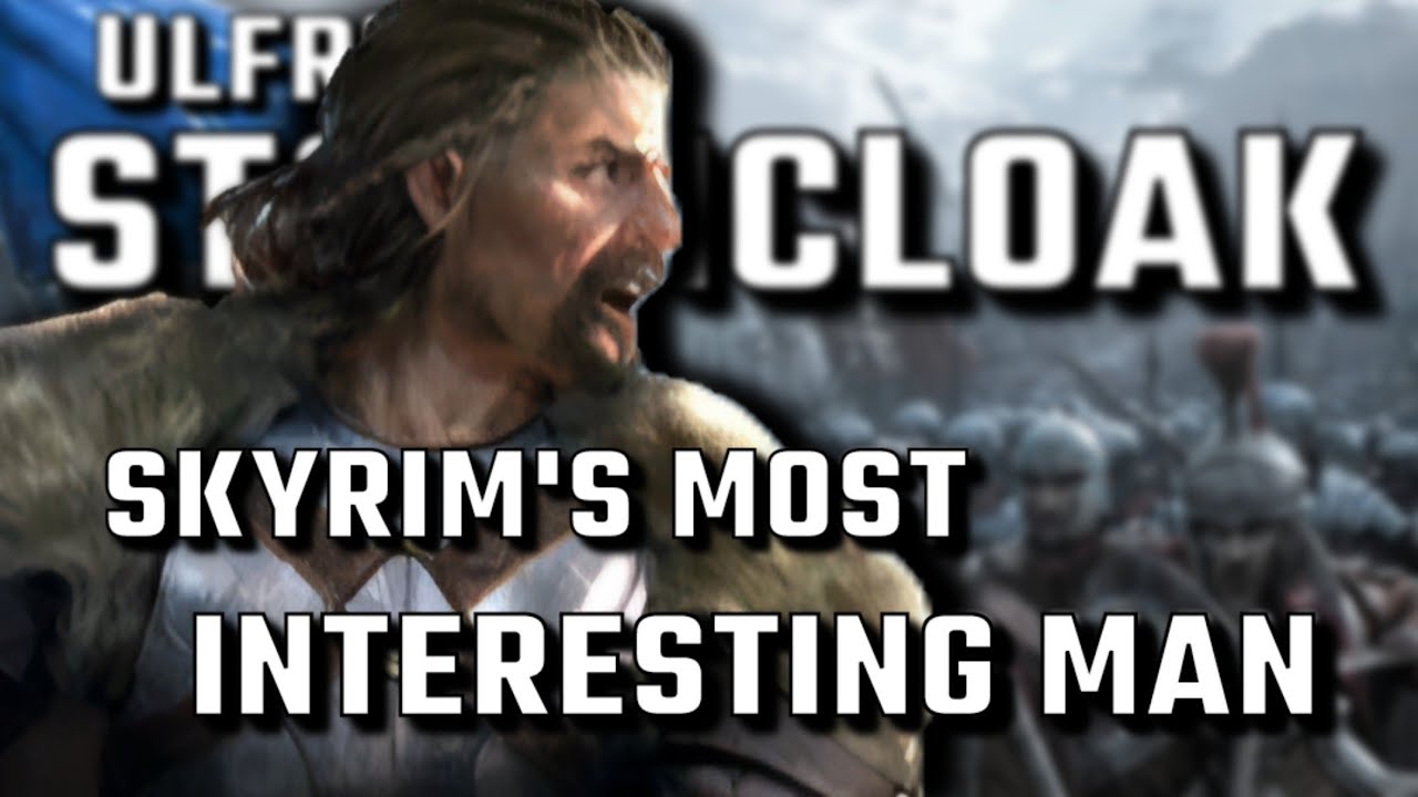 Ulfric Stormcloak | Skyrim's Most Interesting Man