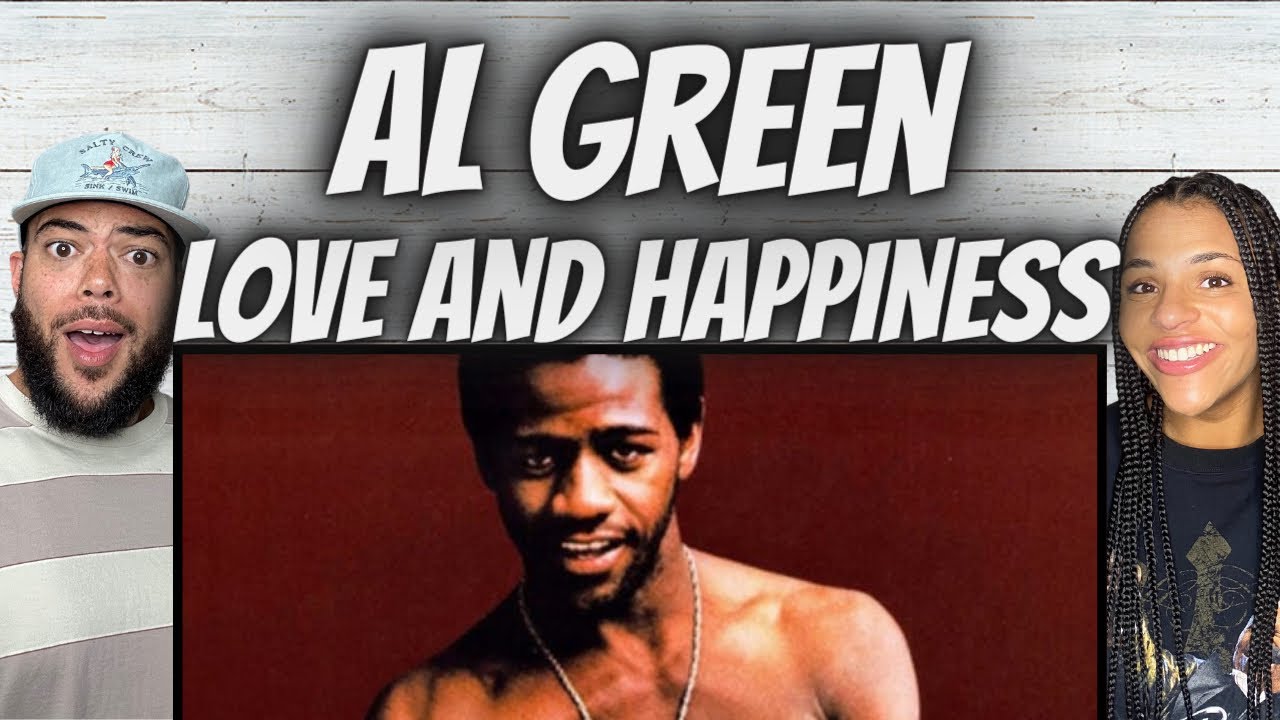 OH YEAH!| FIRSDT TIME HEARING Al Green  -  Love And Happiness REACTION