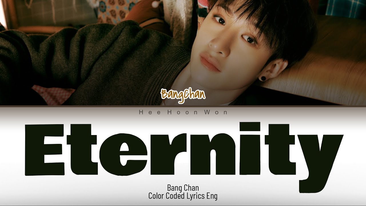 [SKZ-RECORD] Bang Chan - 'Eternity' [Eng] Color Coded Lyrics