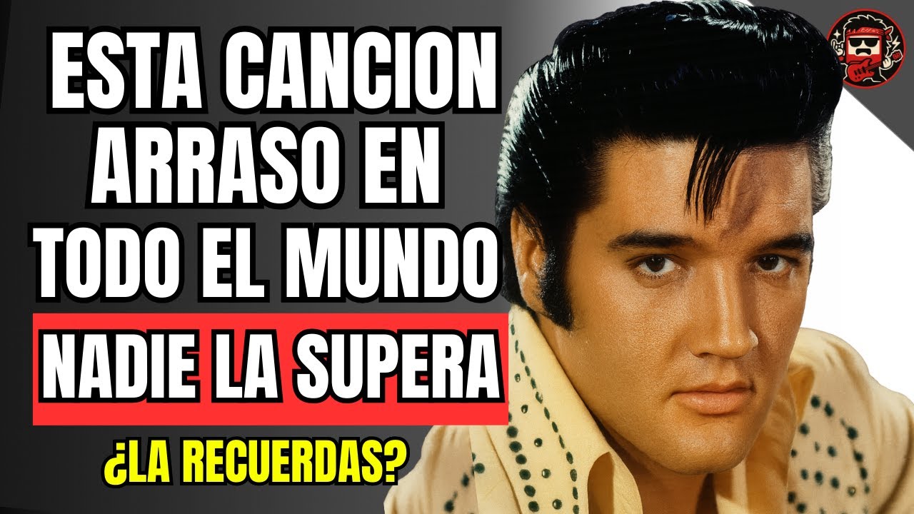 La CANCION que CONVIRTIÓ a ELVIS PRESLEY en LEYENDA (y lo cambió todo)