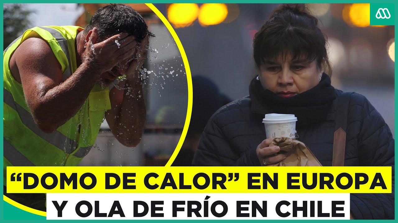 Clima extremo: Calor en Europa y frío en Chile y Argentina