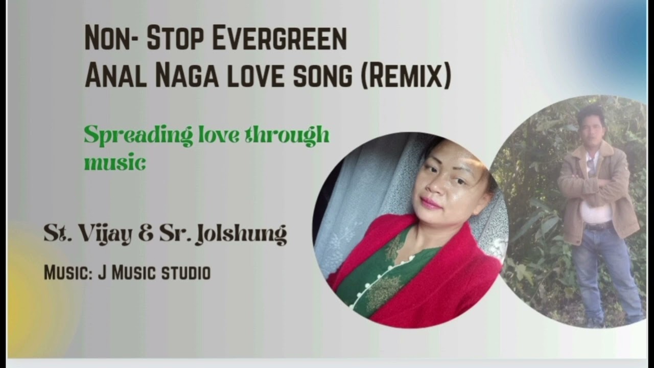Non-Stop Anal evergreen love songs 11in one (Remix)St.Vijay & Sr. Jolshung @elizabethjolshung2881