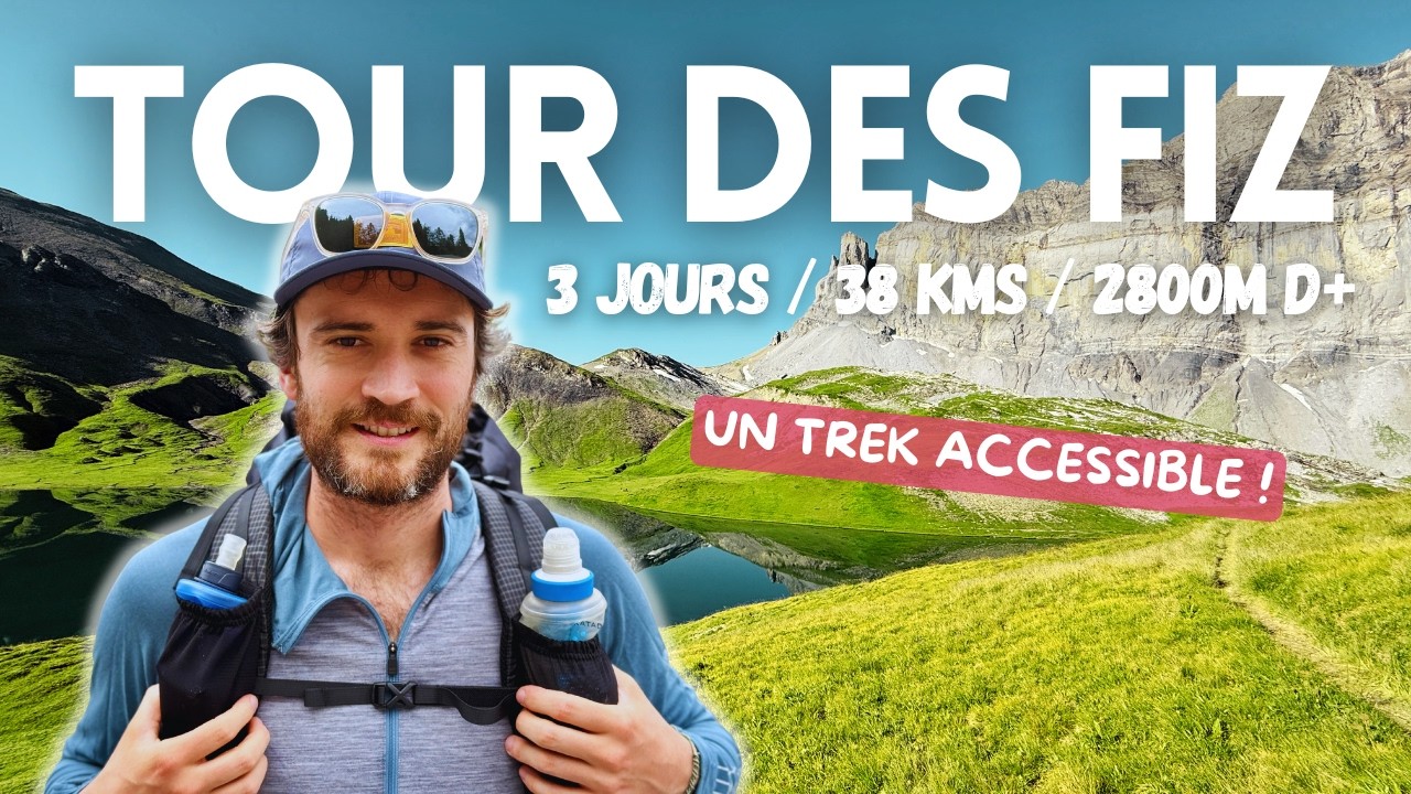 Le TOUR DES FIZ en 3 jours 🏔️ Le trek PARFAIT pour DÉBUTER la randonnée itinérante !