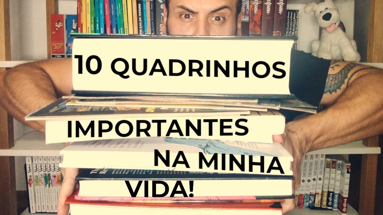 10 QUADRINHOS importantes na minha vida!
