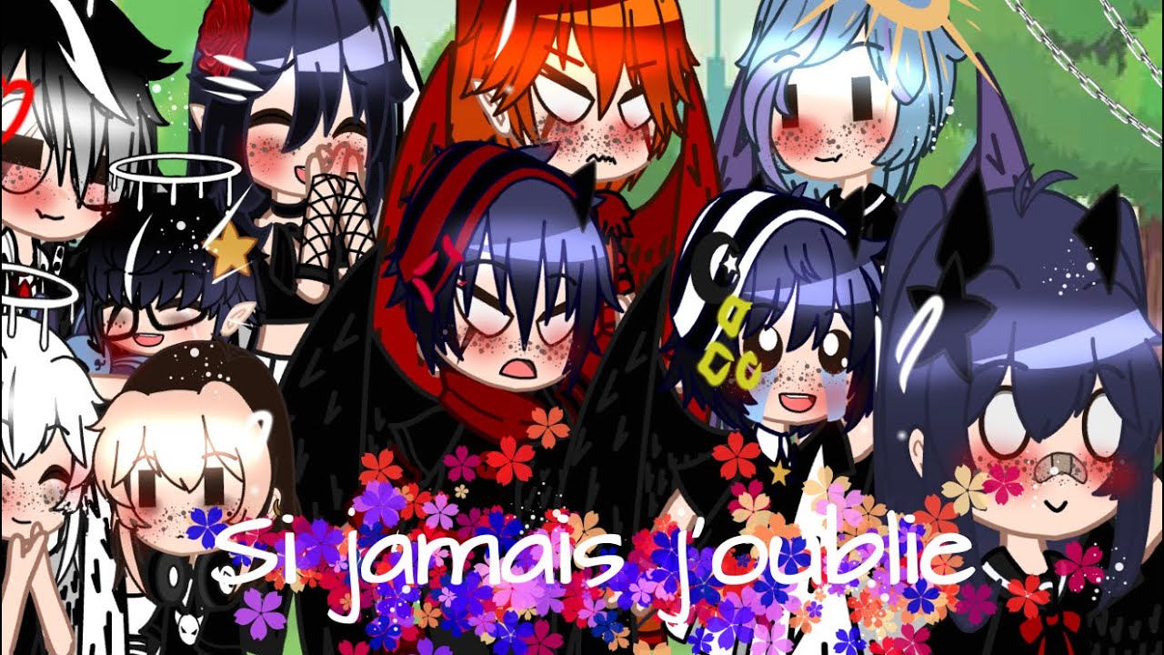||Si jamais j’oublie ||• Gcmv + Glmv•|| Gacha club || OCS Story