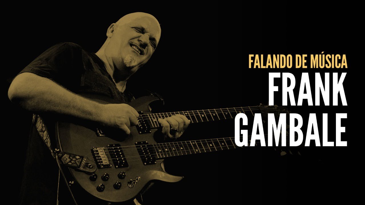 Falando de Música com Frank Gambale