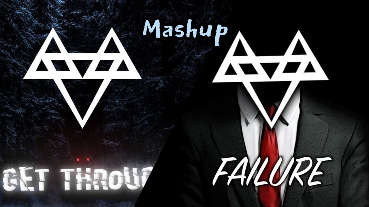 NEFFEX - Get Through x Failure (MASHUP) [Copyright Free]