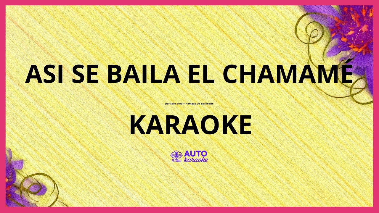 Sele Vera y Pampas de Bariloche - Asi Se Baila el Chamamé KARAOKE (tono original)