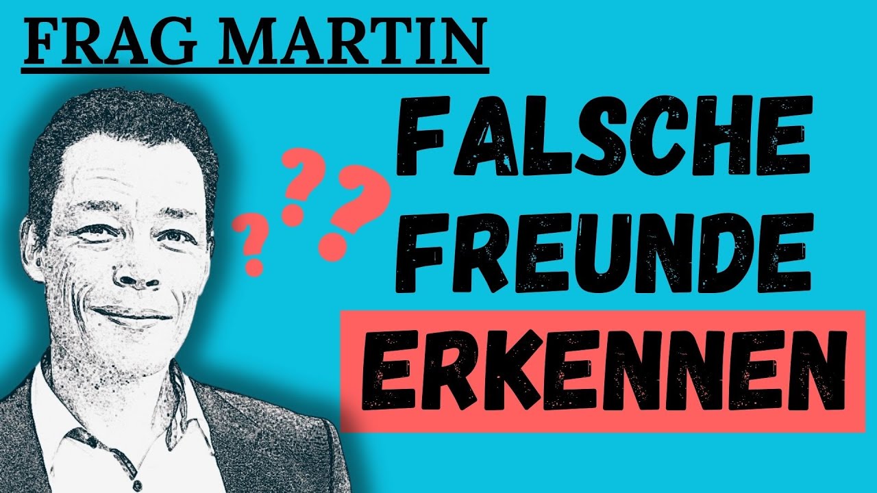 Podcast: Woran erkenne ich falsche Freunde? (#9 Frag Martin)