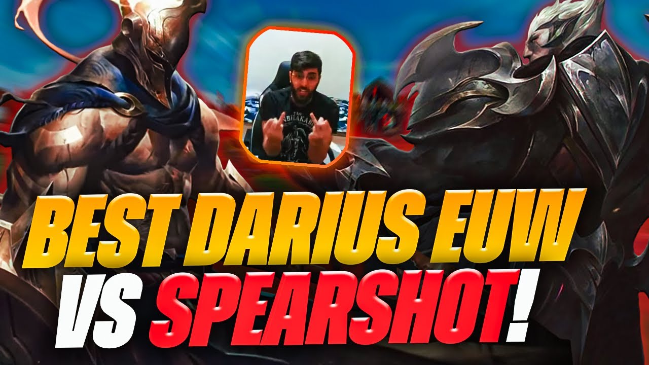 SPEARSHOT AGAINST THE BEST DARIUS EUW?? UNRANKED TO CHALLENGER EPISODE 13