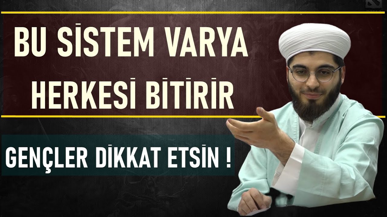 BU SİSTEM VARYA HERKESİ BİTİRİR ÖZELLİKLE GENÇLER ÇOK DİKKAT ETSİN ! Abdullah Gürbüz Hoca