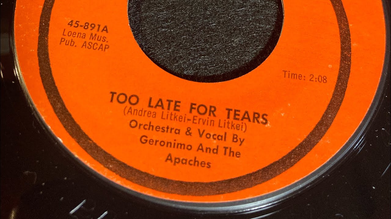 Geronimo And The Apaches   1966       Too Late For Tears