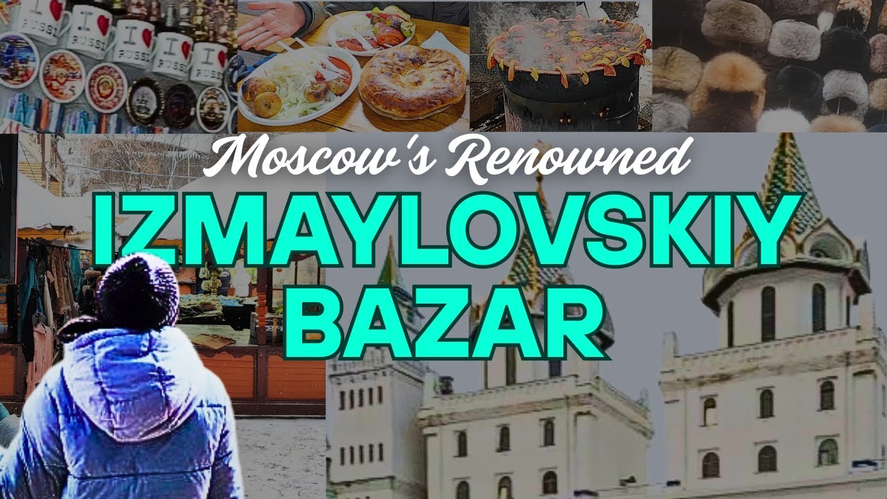 Inside Moscow’s IZMAYLOVSKIY BAZAR: Ultimate Souvenirs & Market Experience #moscowtravel
