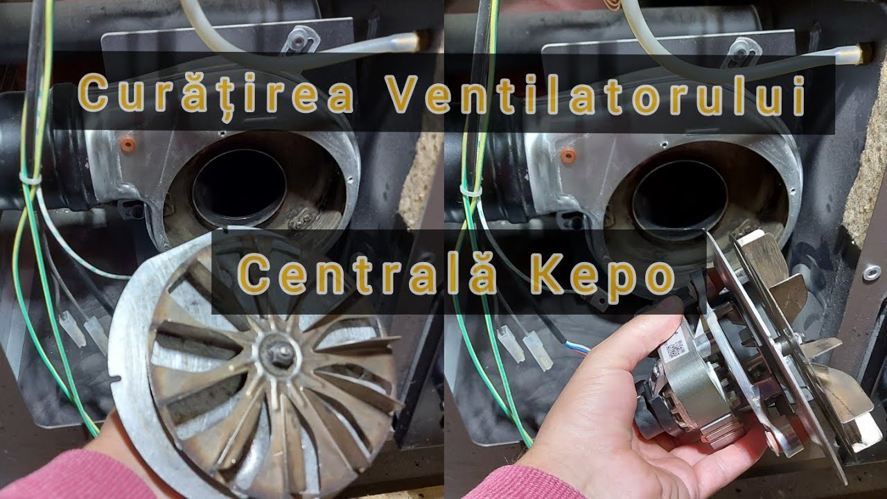 Curățare Ventilator [Centrală Kepo]