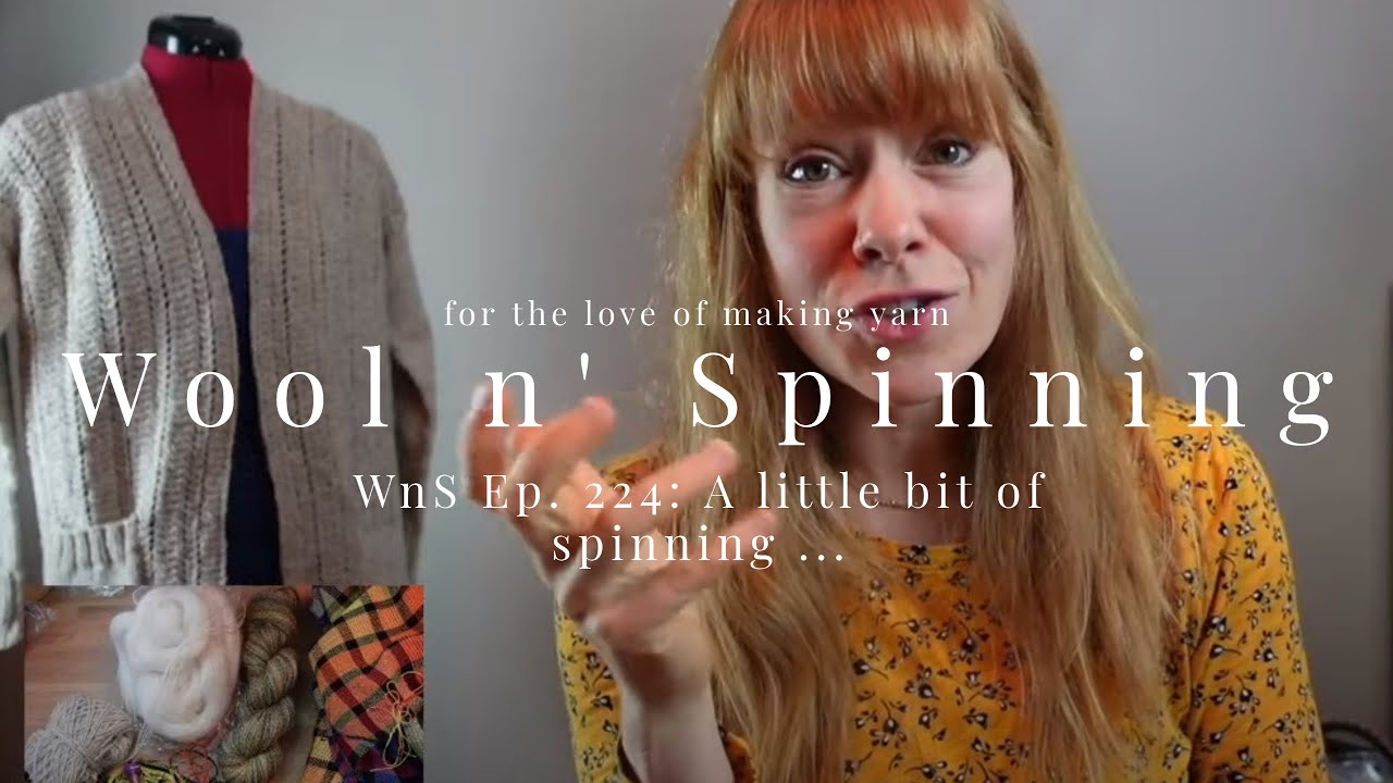 WnS Ep. 224: A little bit of spinning & finished Catbells