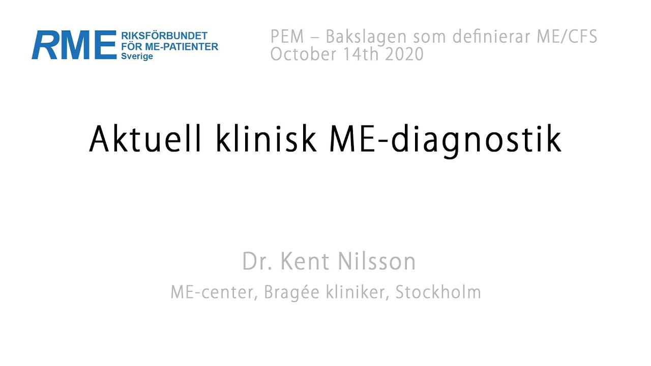 Aktuell klinisk ME-diagnostik - Dr Kent Nilsson