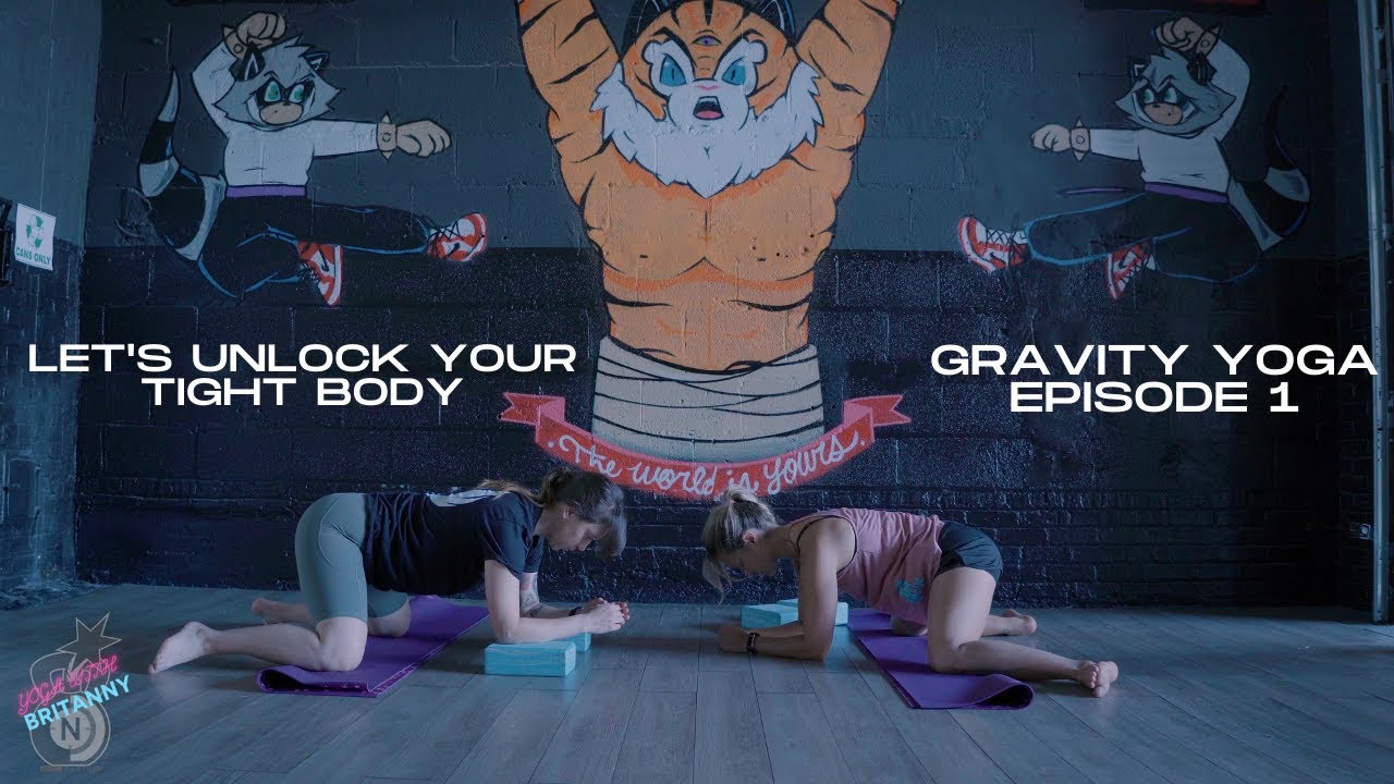Unlock Your Tight Body // Gravity Yoga // Episode 1