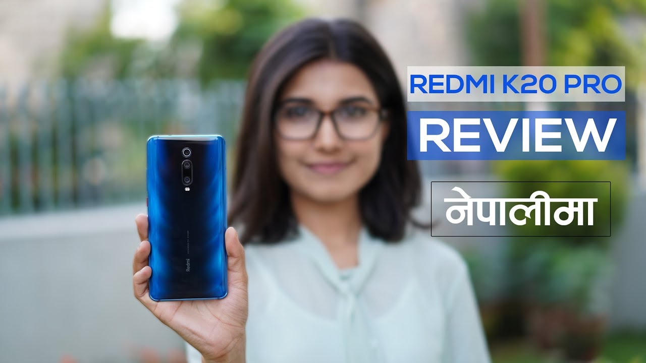 Redmi K20 Pro Nepali Review
