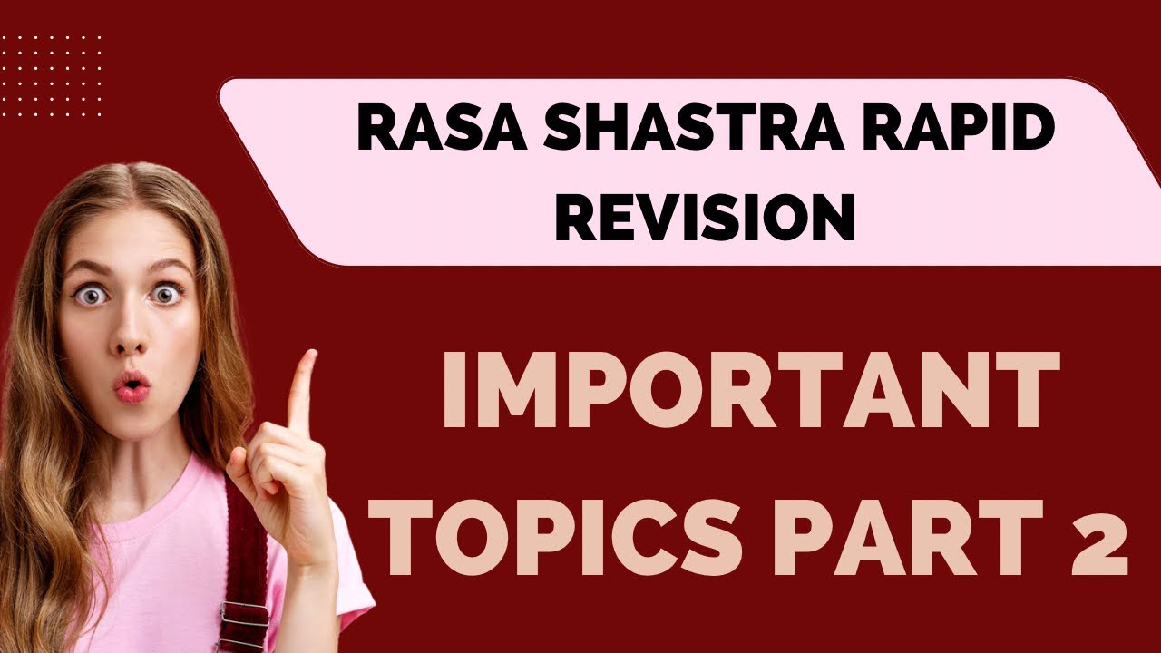 Rasa SHASTRA PART  2 RAPID REVISION|| IMPORTANT RASA SHASTRA REVISION