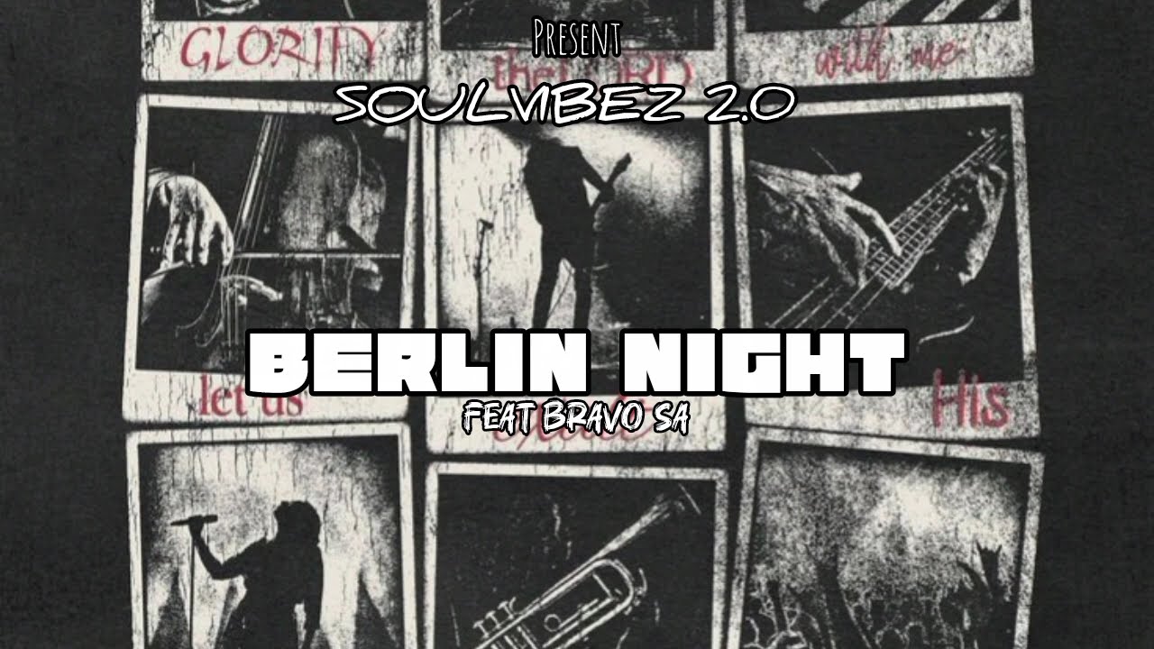 SouLvibeZ 2.0 X Bravo SA - Berlin Night#viral #amapianodancechallenge #amapianotv #amapianovibes