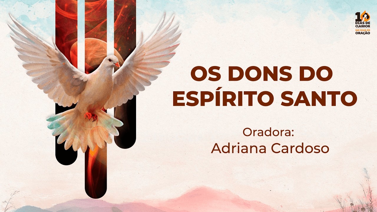 Os Dons do Espírito Santo | Adriana Cardoso | Domingo 22/02/26