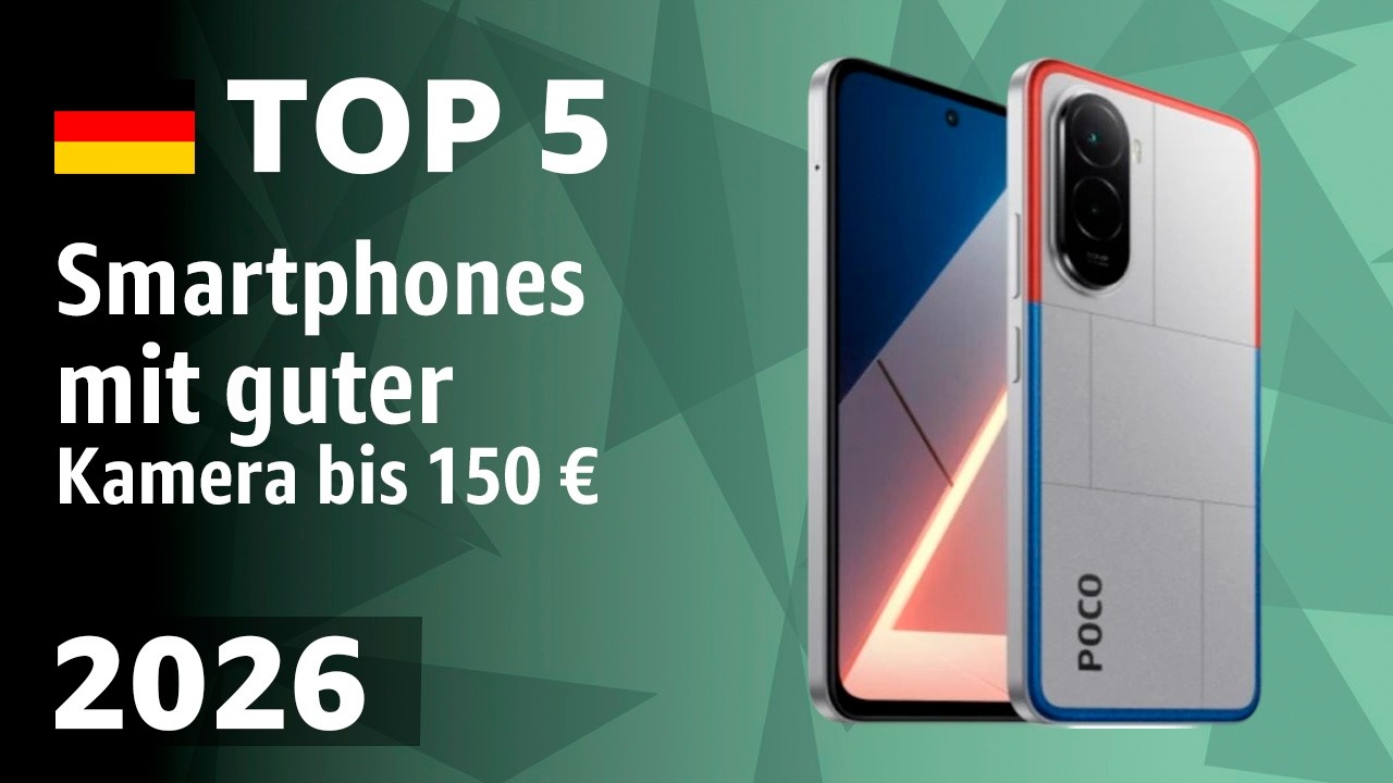 TOP-5: Smartphones mit guter Kamera bis 150 &euro;  &ndash; Test 2026!