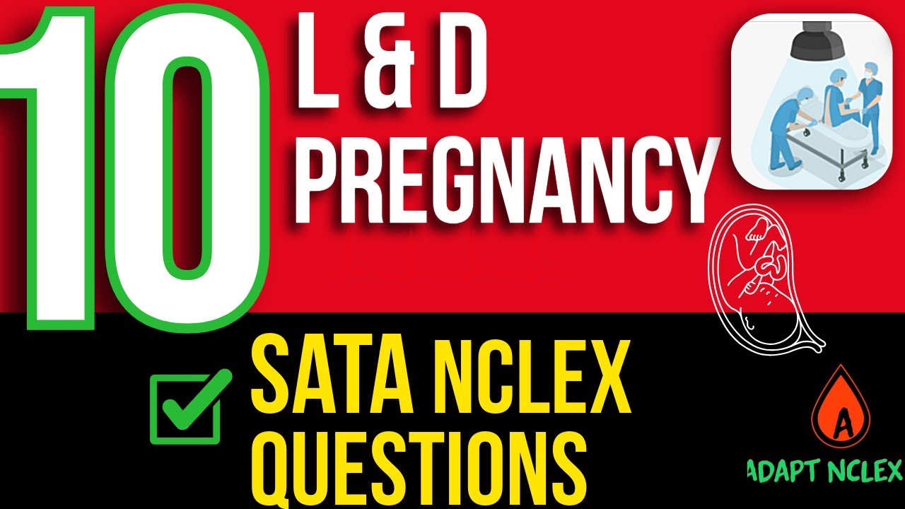 SATA NCLEX Maternity Questions: Must-Know Labor, Delivery & Pregnancy Nursing