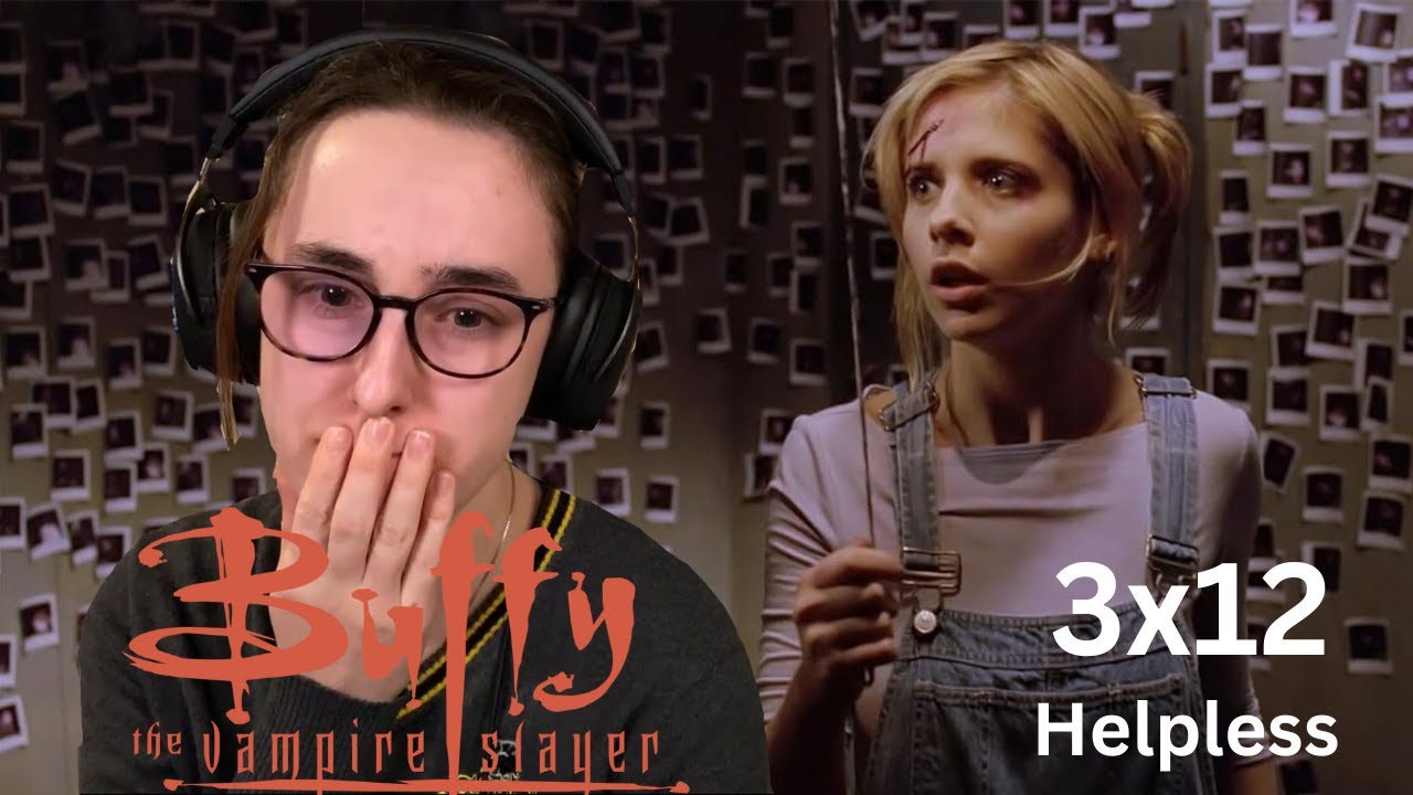 So sad! | Buffy The Vampire Slayer 3x12  'Helpless ' | Blind Reaction
