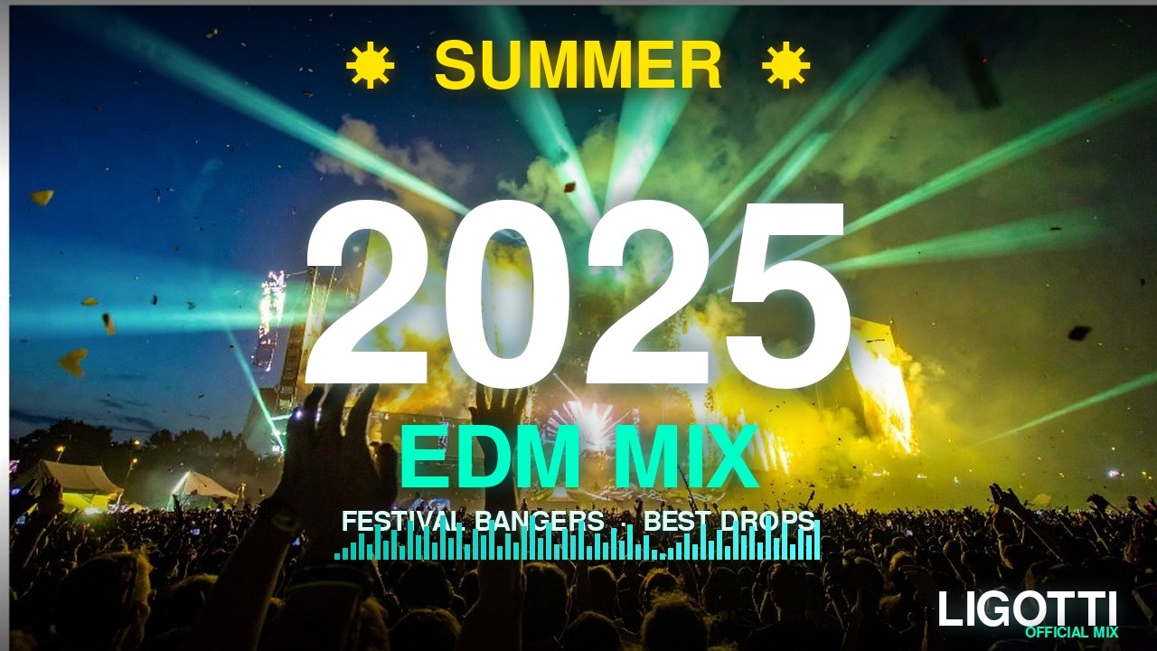 Summer 2025 EDM Mix