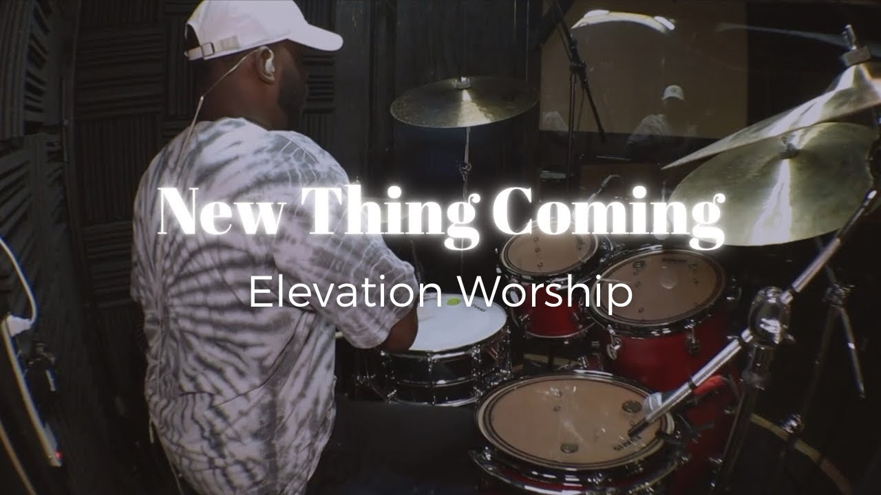 New Thing Coming | Elevation Worship | Drum Cover