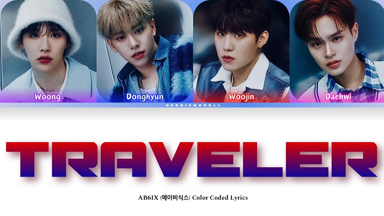 AB6IX (에이비식스) - 'TRAVELER' Color Coded Lyrics [HAN / ROM / ENG]