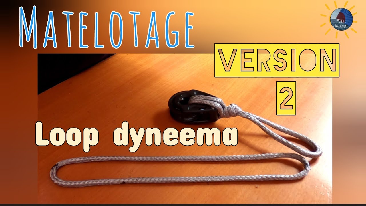 Loop dyneema version 2, matelotage @Voilier Martineke