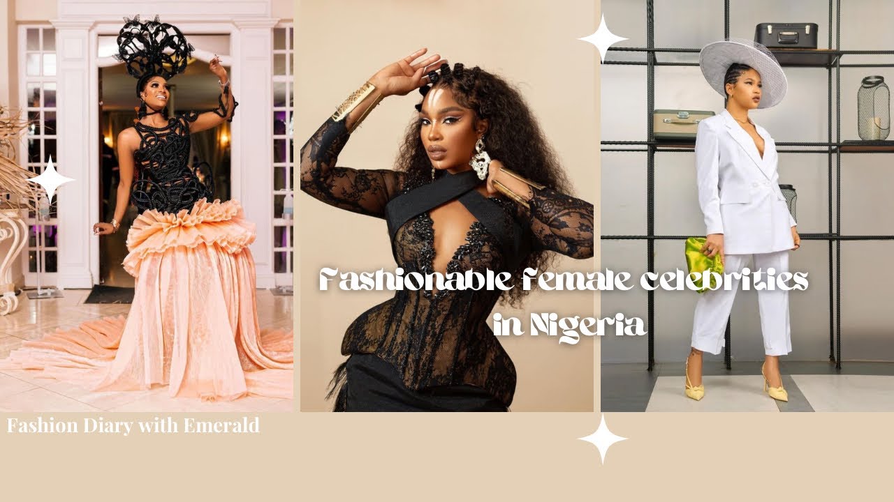 TOP 10 MOST FASHIONABLE/STYLISH FEMALE CELEBRITIES IN NIGERIA