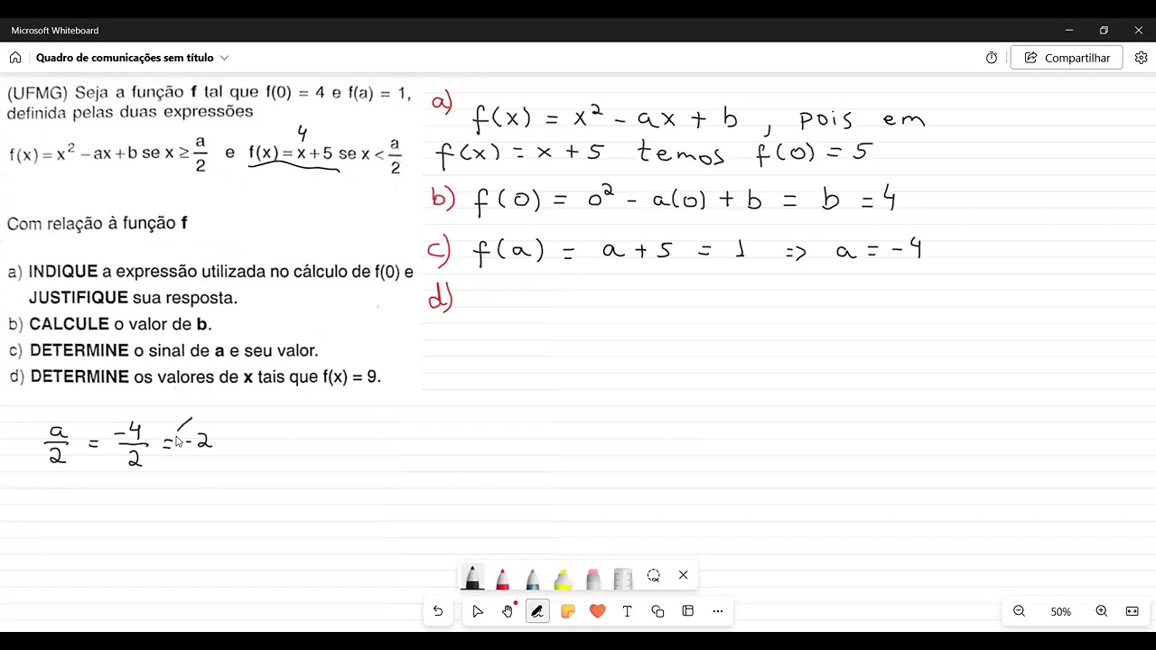 (UFMG) Seja a função f tal que f(0) = 4 e f(a) = 1, definida pelas duas expressões