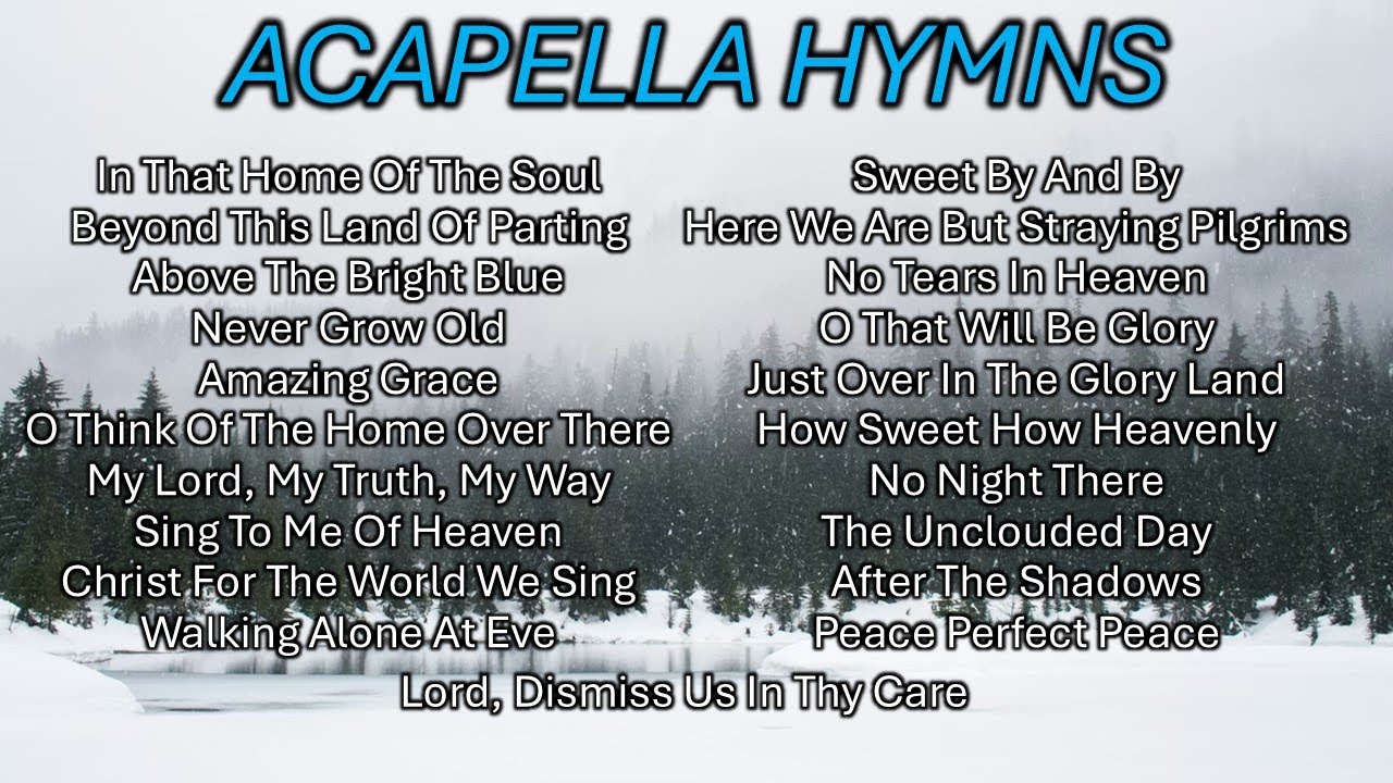 1 Hour of Acapella Hymns (#7)