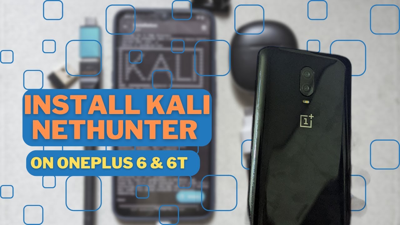 How To Install Kali Nethunter On Oneplus6/6T || ROOT REQUIRED