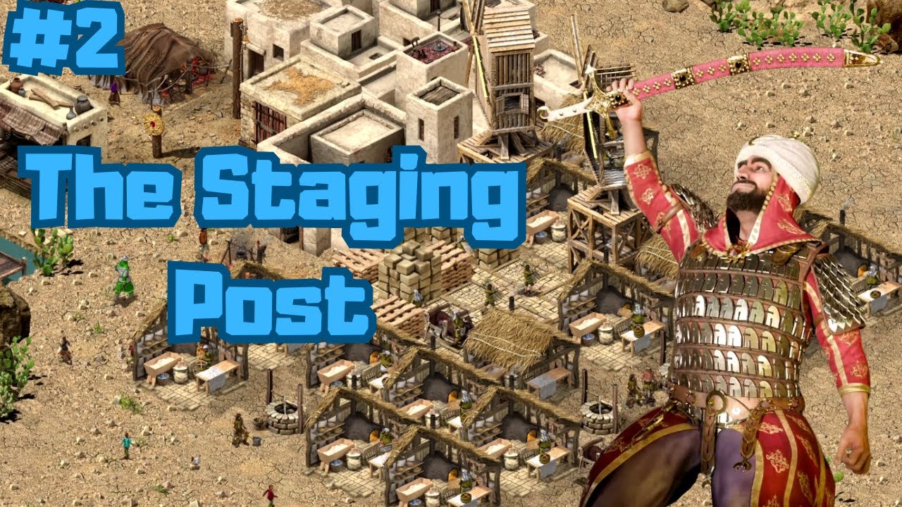 Stronghold Crusader Definitive Edition | The Realm of the Crocodile #2 | The Staging Post