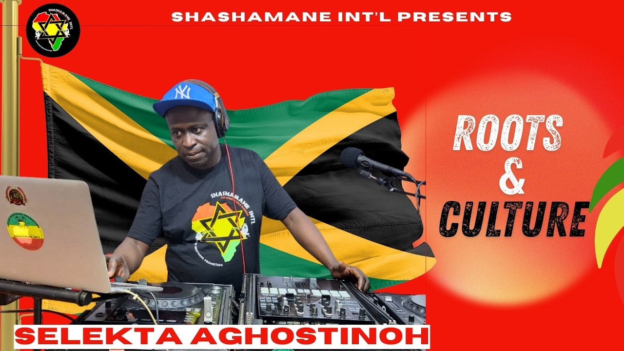 ROOTS & CULTURE PARTY LIVE WITH SELEKTA AGHOSTINOH ON SHASHAMANE INT'L