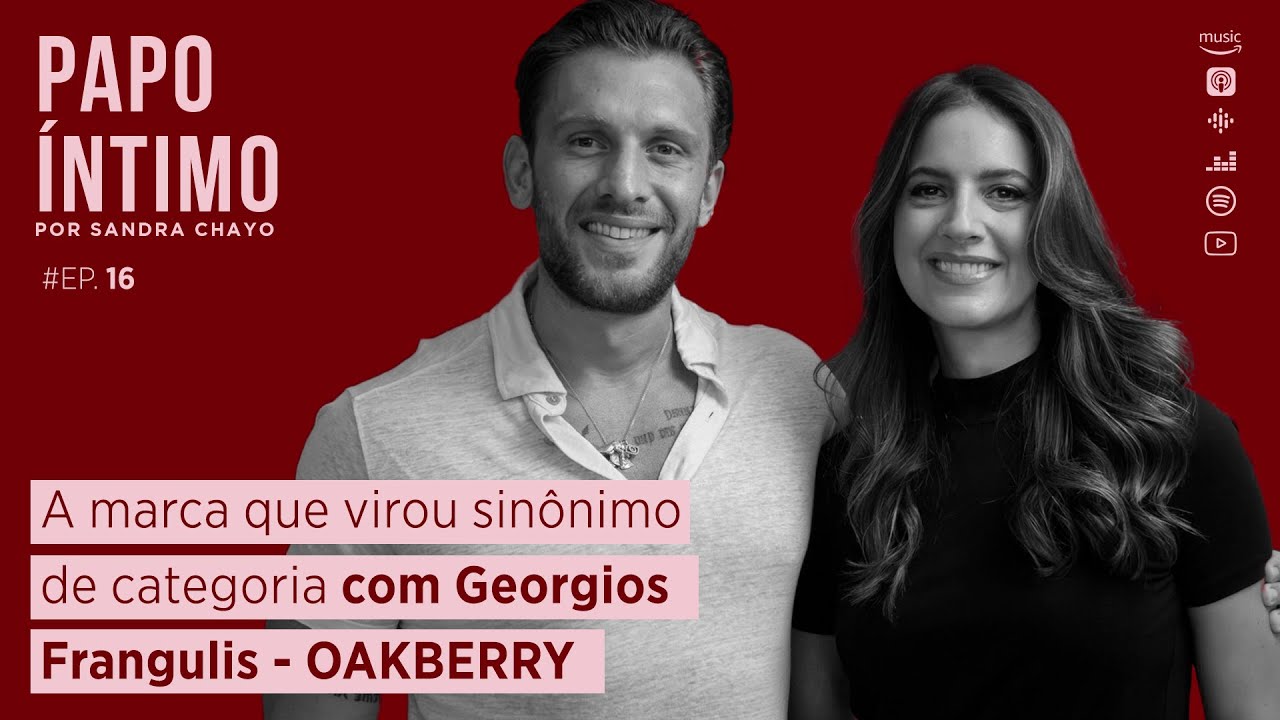 #16 - A marca que virou sinônimo de categoria com Georgios Frangulis - OAKBERRY