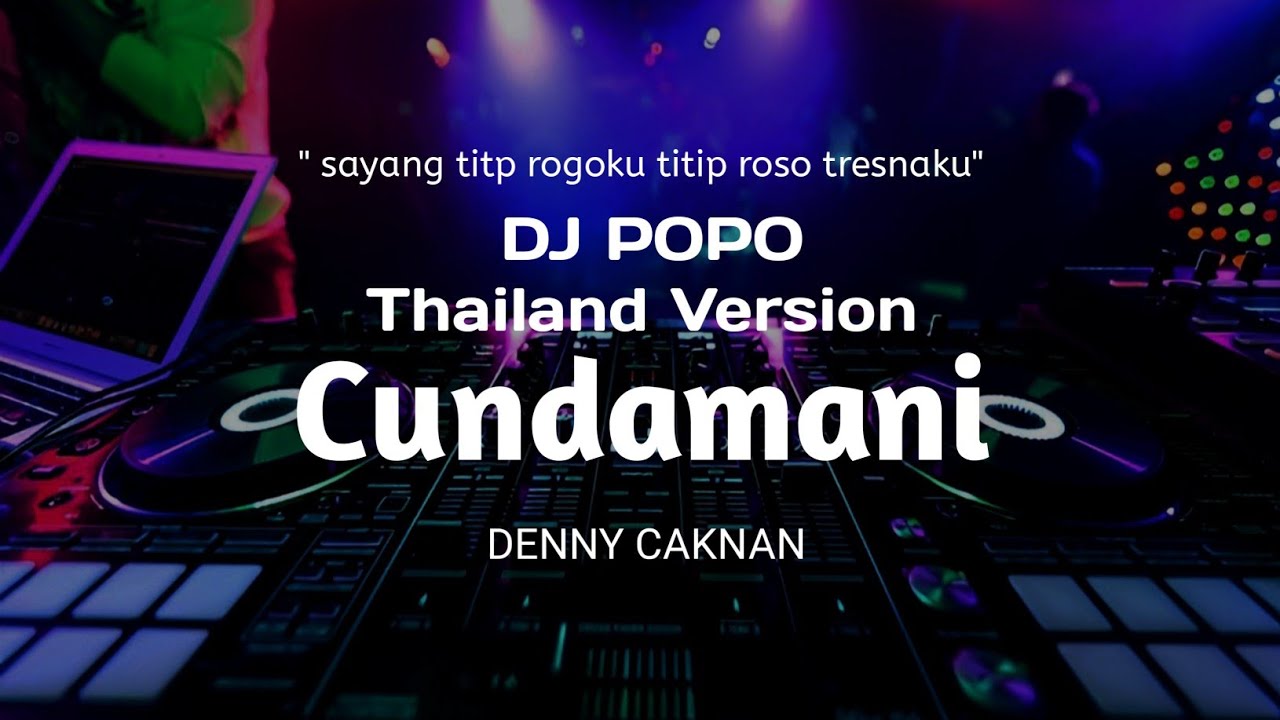 Dj Cundamani THAILAND STYLE 