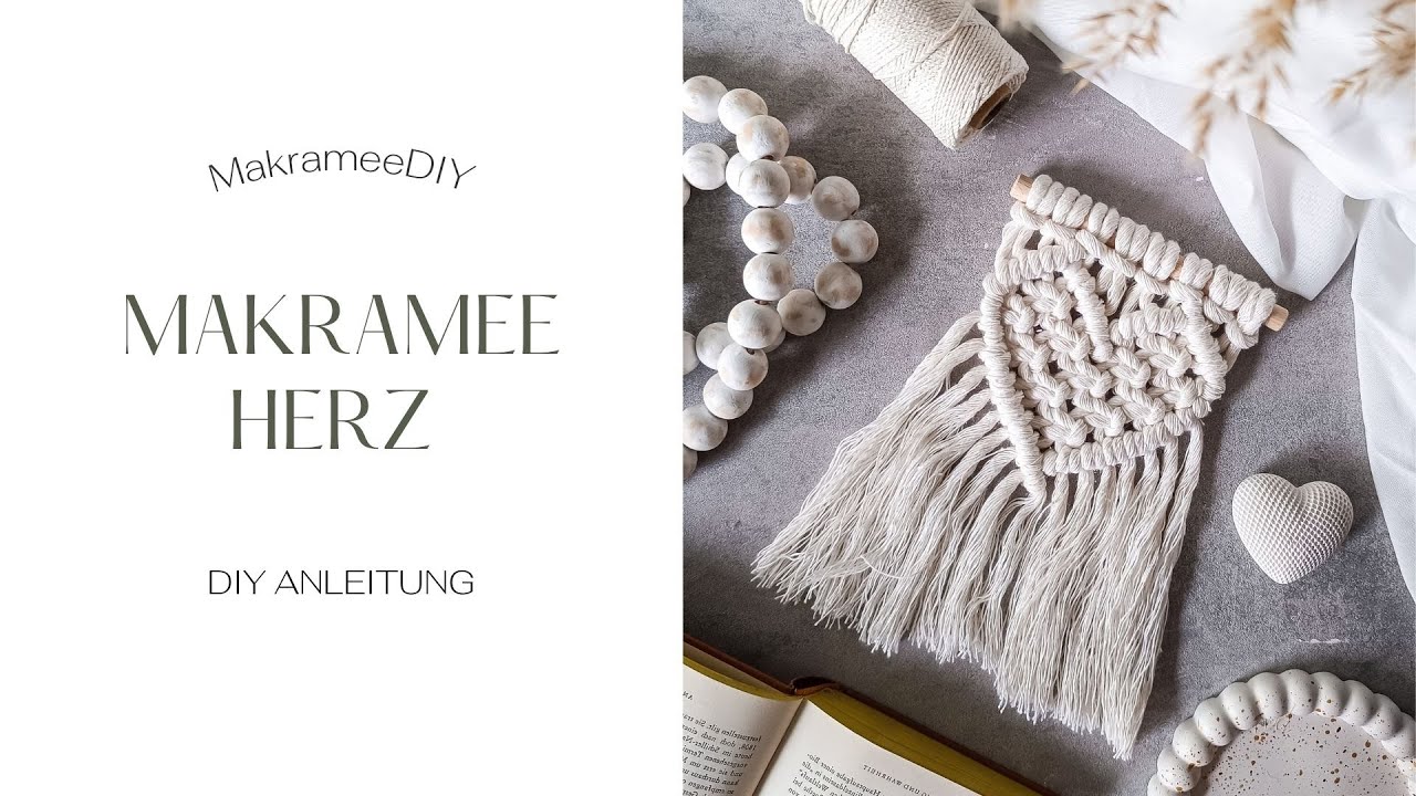 DIY Makramee Herz Wandbehang selber machen - Einfache Anleitung f&uuml;r Anf&auml;nger, Tutorial