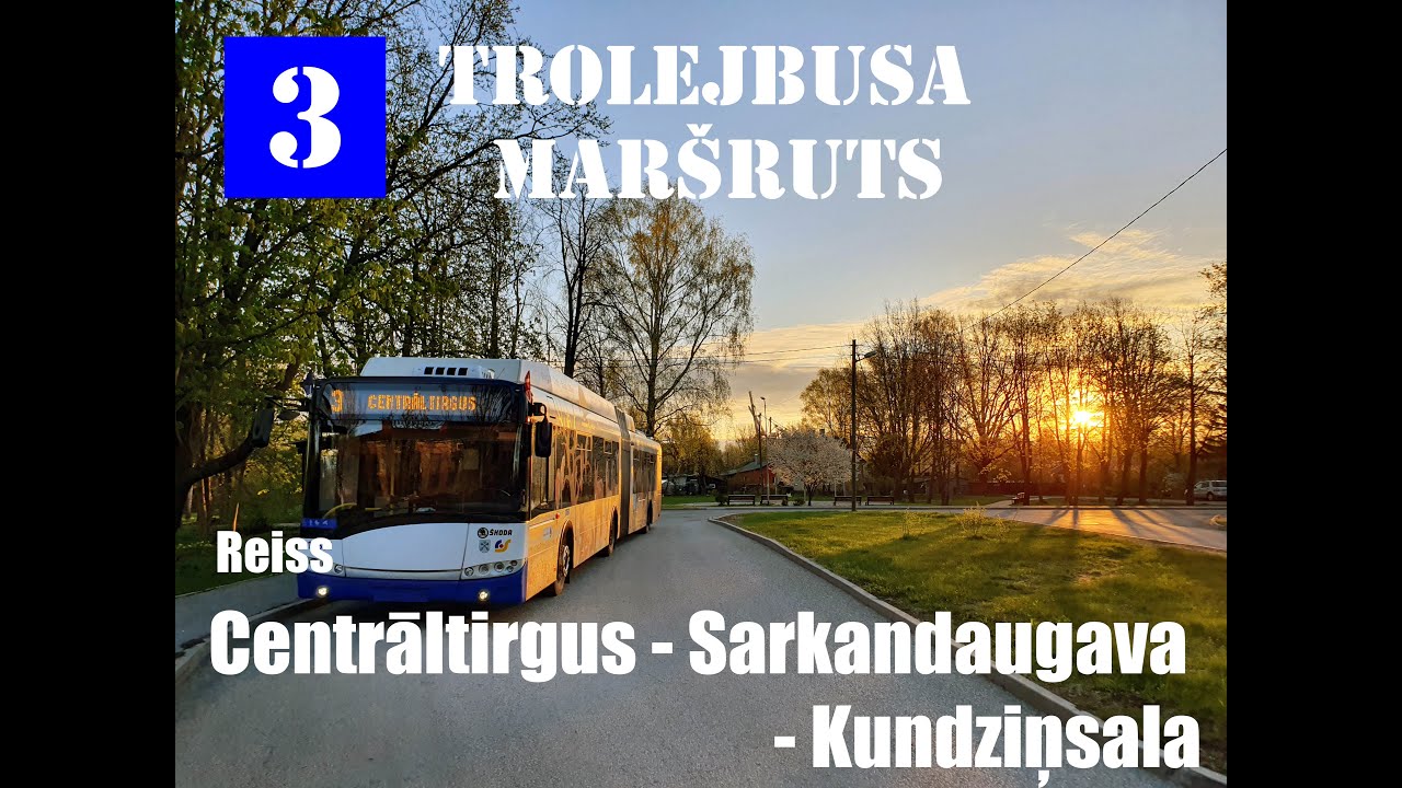 Riga, Trolleybus line №3, Centrāltirgus - Sarkandaugava - Kundziņsala
