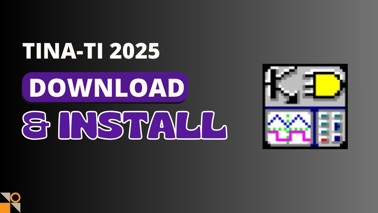 How to Download and Install TINA-TI 2025 | Schematic World
