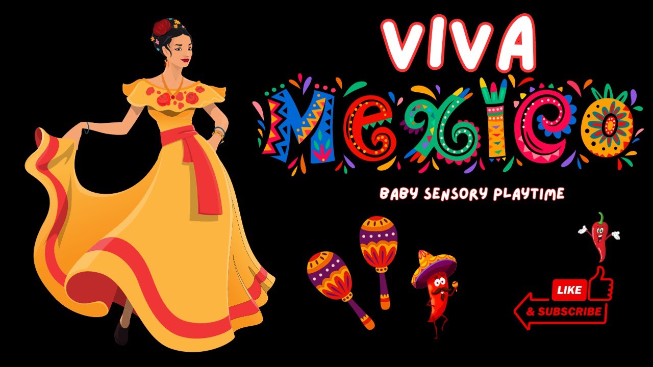 VIVA MEXICO! Baby Sensory Playtime