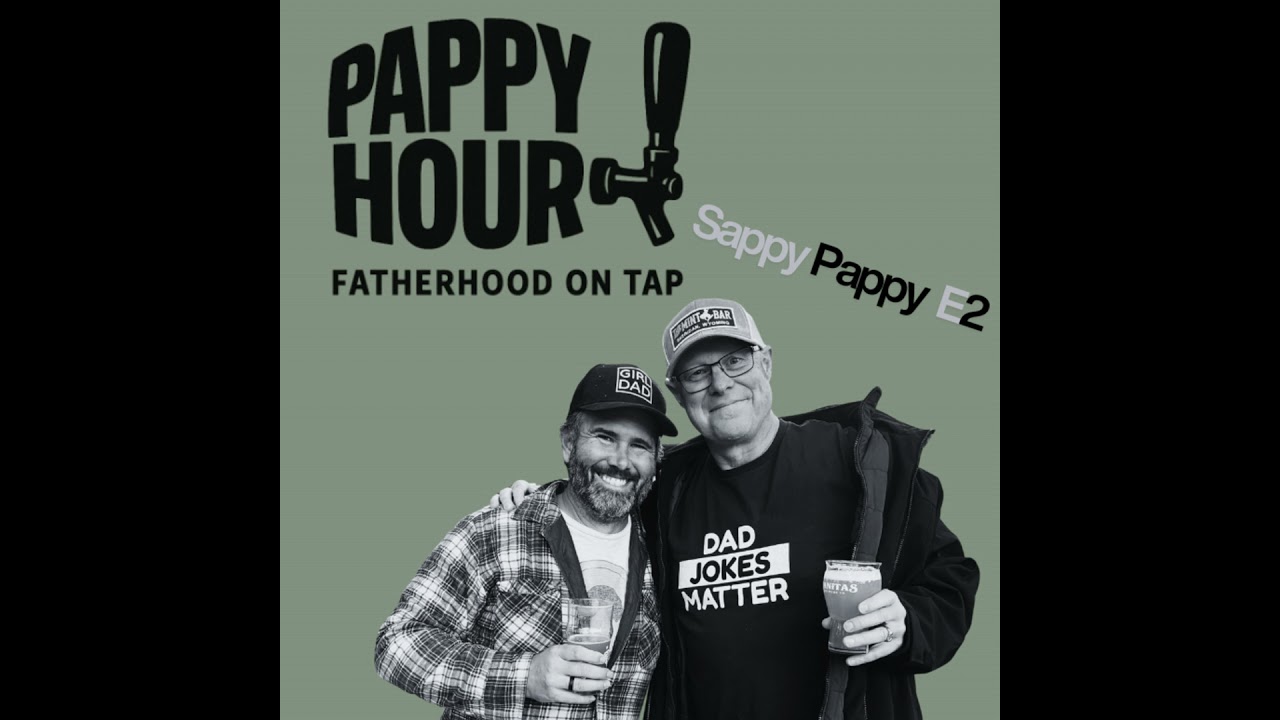 Sappy Pappy E2