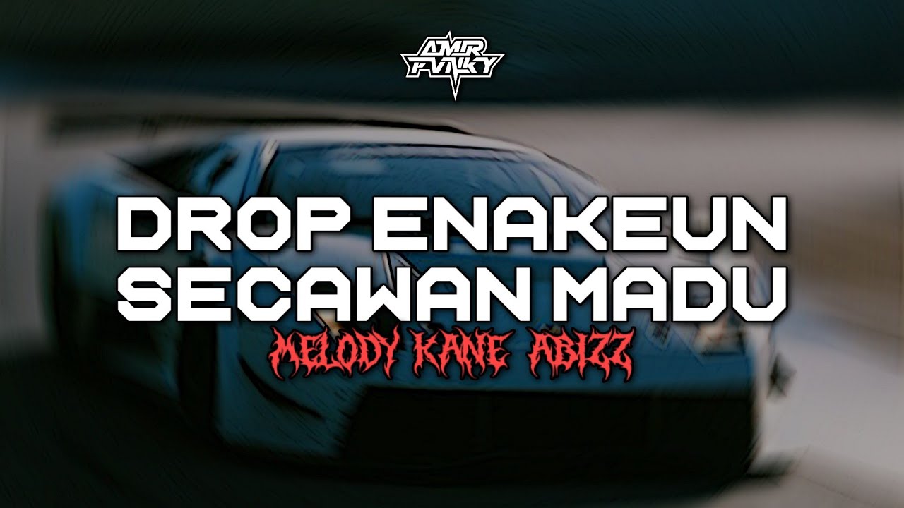 DJ SECAWAN MADU X DROP ENAKEUN MELODY INDOBOUNCE KANE ABIZZZ!!! 🔥