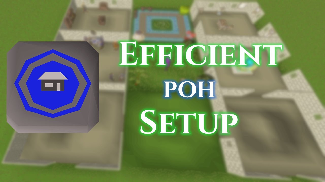 Efficient POH Setup [OSRS]