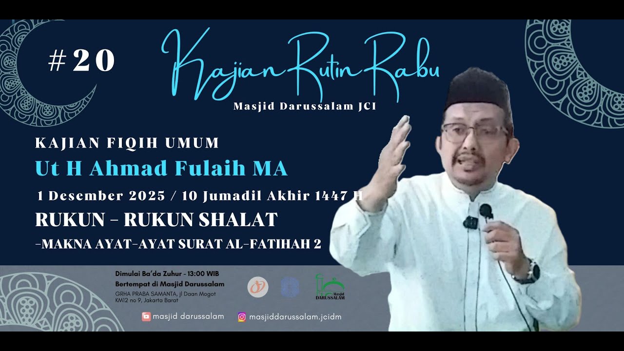 Fiqih Umum #20 Ust H Ahmad Fulaih MA Masjid Darussalam JCI 01122025